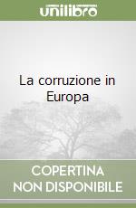 La corruzione in Europa