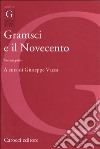 Gramsci e il Novecento. Vol. 1 libro di Vacca G. (cur.)