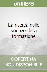 La ricerca nelle scienze della formazione