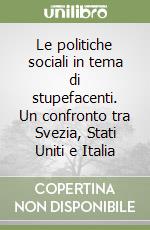 Le politiche sociali in tema di stupefacenti. Un confronto tra Svezia, Stati Uniti e Italia