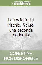 La società del rischio. Verso una seconda modernità