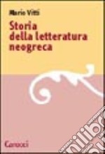 Storia della letteratura neogreca libro