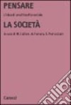 Pensare la società. L'idea di una filosofia sociale libro