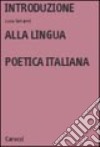 Introduzione alla lingua poetica italiana libro