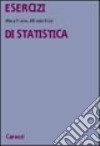 Esercizi di statistica libro di Fraire Mary Rizzi Alfredo