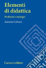 Elementi di didattica. Problemi e strategie