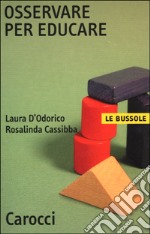 Osservare per educare libro usato