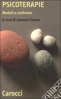Psicoterapie. Modelli a confronto libro