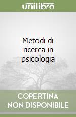 Metodi di ricerca in psicologia libro