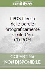 EPOS Elenco delle parole ortograficamente simili. Con CD-ROM libro