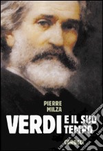 Verdi e il suo tempo