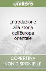 Introduzione alla storia dell'Europa orientale