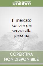 Il mercato sociale dei servizi alla persona libro