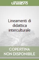 Lineamenti di didattica interculturale libro