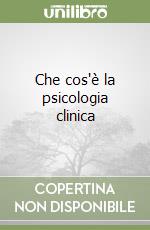 Che cos'è la psicologia clinica