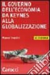 Il governo dell'economia da Keynes alla globalizzazione libro