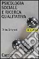 Psicologia sociale e ricerca qualitativa