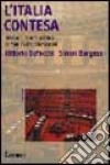 L'Italia contesa. Dieci anni di lotta politica da Mani Pulite a Berlusconi libro