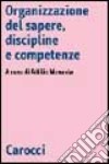 Organizzazione del sapere, discipline e competenze libro