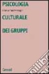 Psicologia culturale dei gruppi