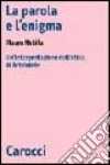 La parola e l'enigma. Un'interpretazione dell'etica di Aristotele libro