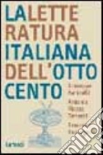 La letteratura italiana dell'Ottocento libro