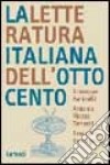 La letteratura italiana dell'Ottocento libro