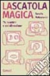 La scatola magica. I bambini e la TV libro di Metastasio Renata