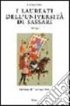 I laureati dell'Università di Sassari 1766-1945 libro di Obinu Francesco