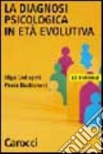 La diagnosi psicologica in età evolutiva libro