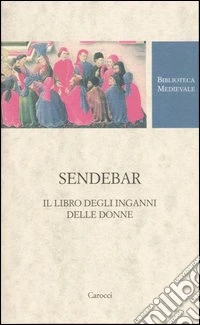 Sendebar. Il libro degli inganni delle donne
