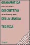 Grammatica descrittiva della lingua tedesca libro