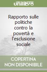 Rapporto sulle politiche contro la povertà e l'esclusione sociale