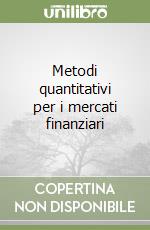 Metodi quantitativi per i mercati finanziari libro