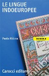 Le lingue indoeuropee libro di Milizia Paolo