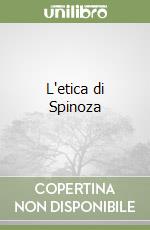 L'etica di Spinoza libro