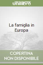 La famiglia in Europa libro