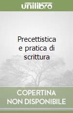 Precettistica e pratica di scrittura libro