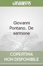 Giovanni Pontano. De sermone libro