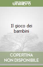 Il gioco dei bambini libro