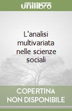 L'analisi multivariata nelle scienze sociali libro