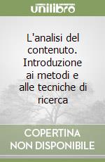 L'analisi del contenuto. Introduzione ai metodi e alle tecniche di ricerca