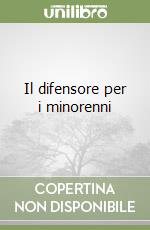 Il difensore per i minorenni