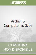 Archivi & Computer n. 3/02 libro