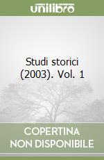 Studi storici (2003). Vol. 1 libro