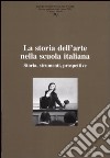 Ricerche di storia dell'arte. Vol. 79: La storia dell'arte nella scuola italiana. Storia, strumenti, prospettive libro