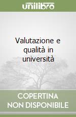 Valutazione e qualità in università