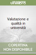 Valutazione e qualità in università libro