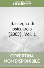 Rassegna di psicologia (2003). Vol. 1 libro