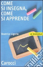 Come si insegna, come si apprende